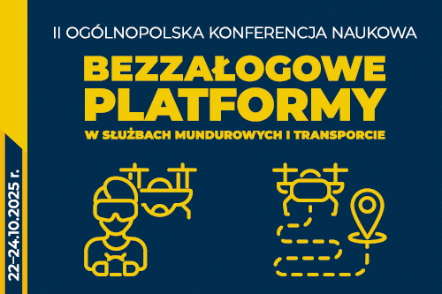 II Konferencja „Bezzałogowe Platformy w Służbach Mundurowych i Transporcie”